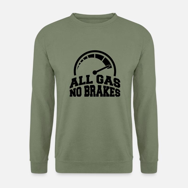 gas_no_brakes_a1 - Unisex Pullover - Armeegrün