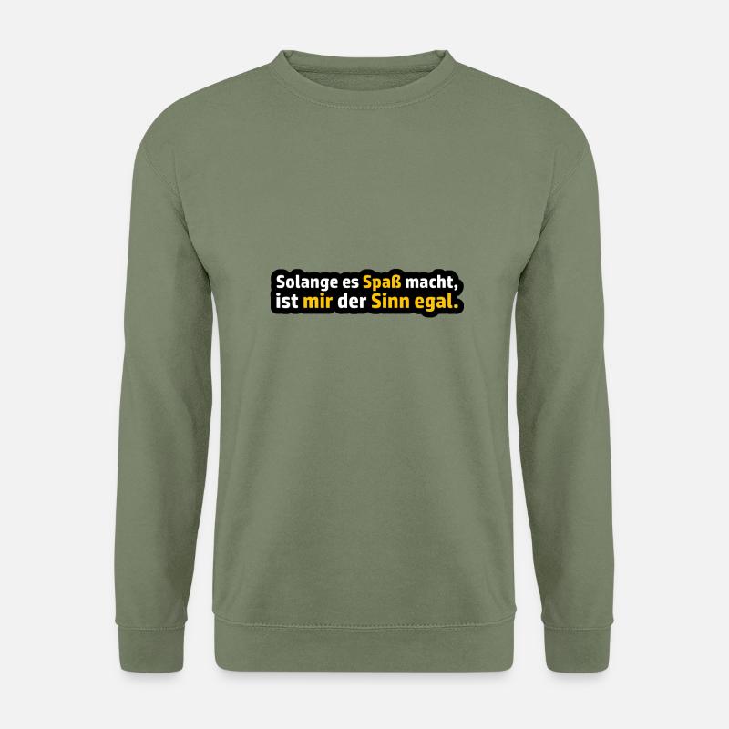 Lustiger Spruch - Unisex Pullover - Armeegrün