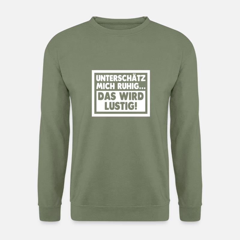 Das wird lustig - Unisex Pullover - Armeegrün