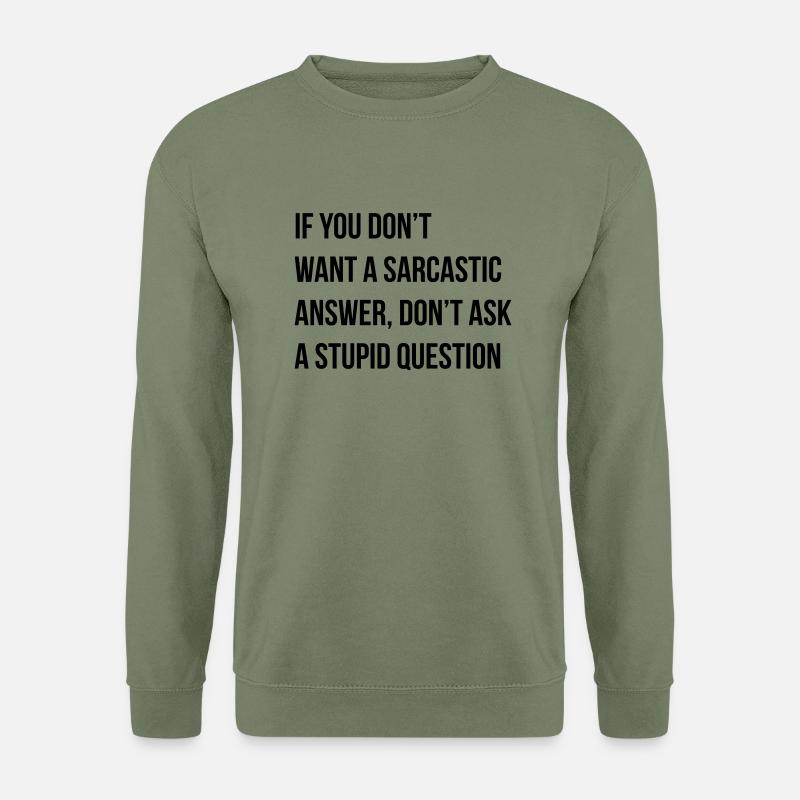 sarcastic comment - Unisex Pullover - Armeegrün