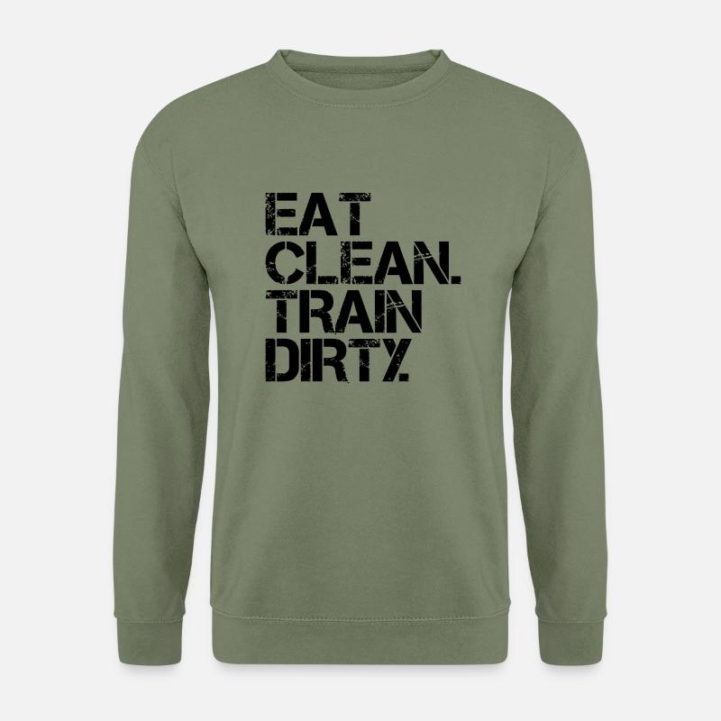 Eat Clean. Train Dirty. - Unisex Pullover - Armeegrün