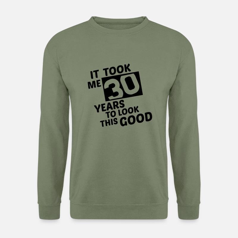 it_took_me_30_years_to_look_this_good_2_ - Unisex Pullover - Armeegrün