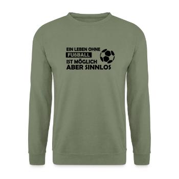 ein leben ohne fussball - Unisex Pullover - Armeegrün - Vorne - Alina (178cm) & Michal (187cm)