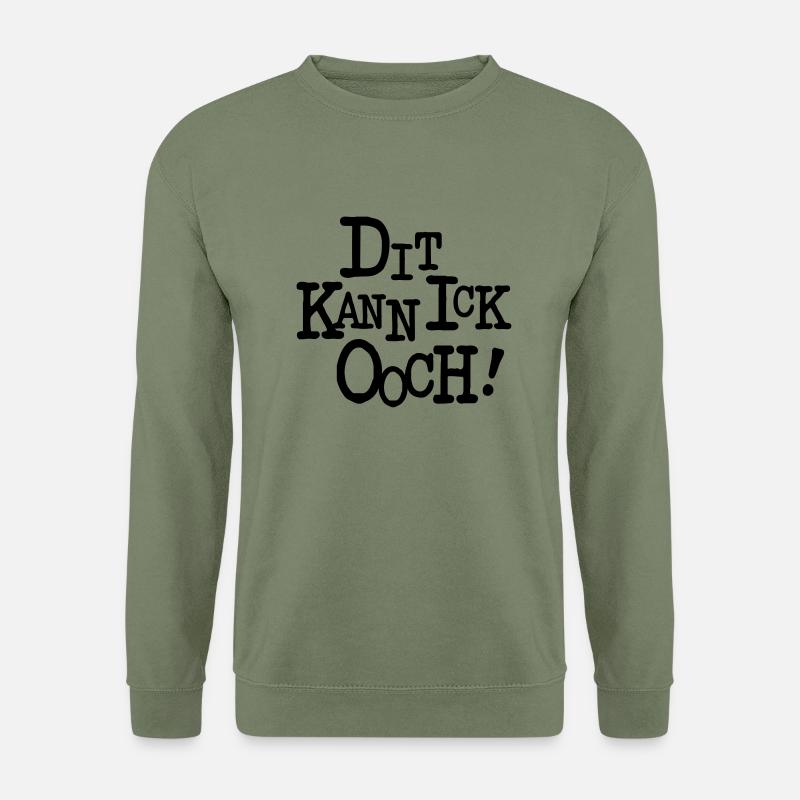 Dit kann ick ooch - Berlin - Unisex Pullover - Armeegrün