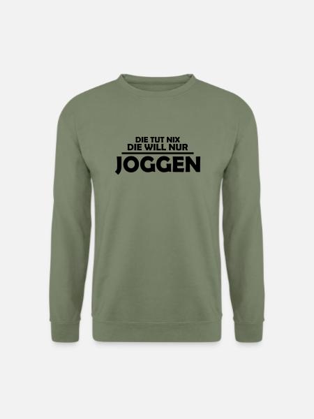 Die tut nix die will nur joggen - Unisex Pullover - Armeegrün