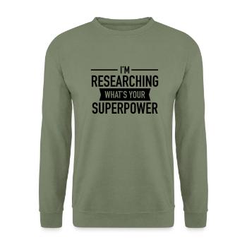 Cool Quote | I Research - What's Your Superpower? - Sweat-shirt Unisexe - vert militaire - Devant - Alina (178cm) & Michal (187cm)