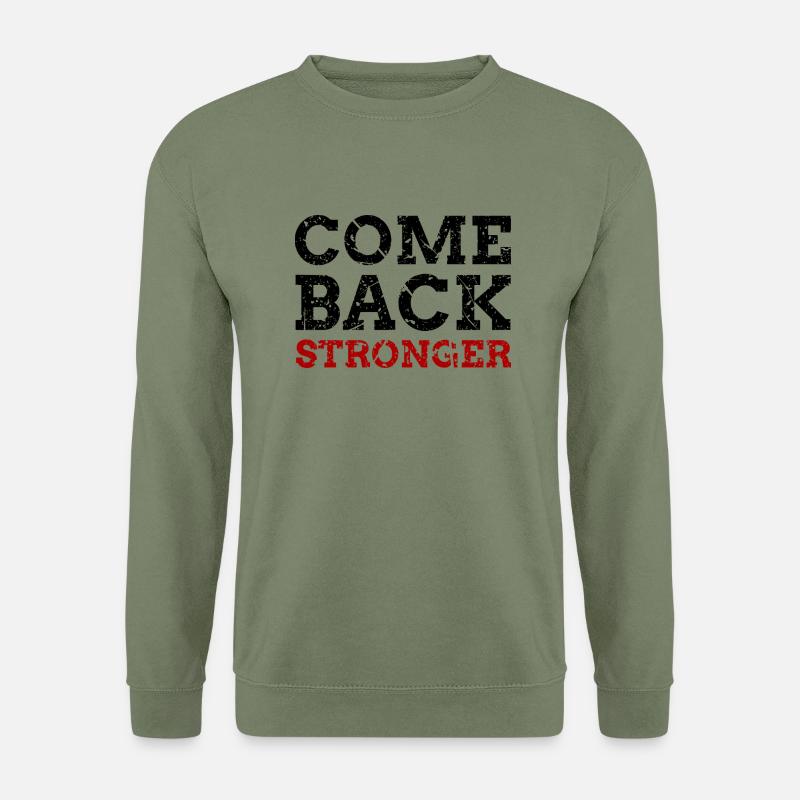 Come Back Stronger - Unisex Pullover - Armeegrün