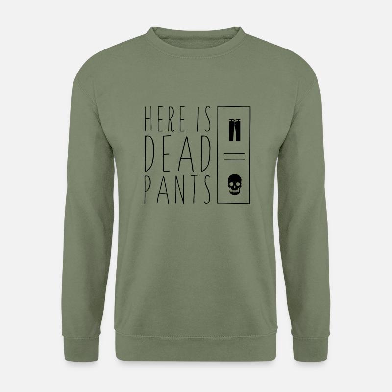 Dead Pants - Unisex Pullover - Armeegrün