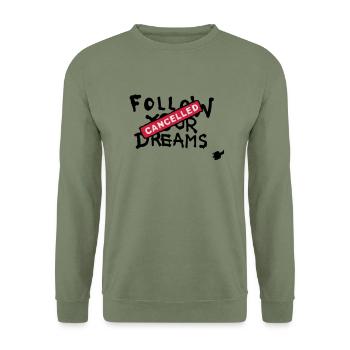 Follow your Dreams Cancelled - Sweat-shirt Unisexe - vert militaire - Devant - Alina (178cm) & Michal (187cm)