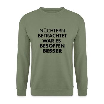 Nüchtern Betrachtet War Es Besoffen Besser - Unisex Pullover - Armeegrün - Vorne - Alina (178cm) & Michal (187cm)