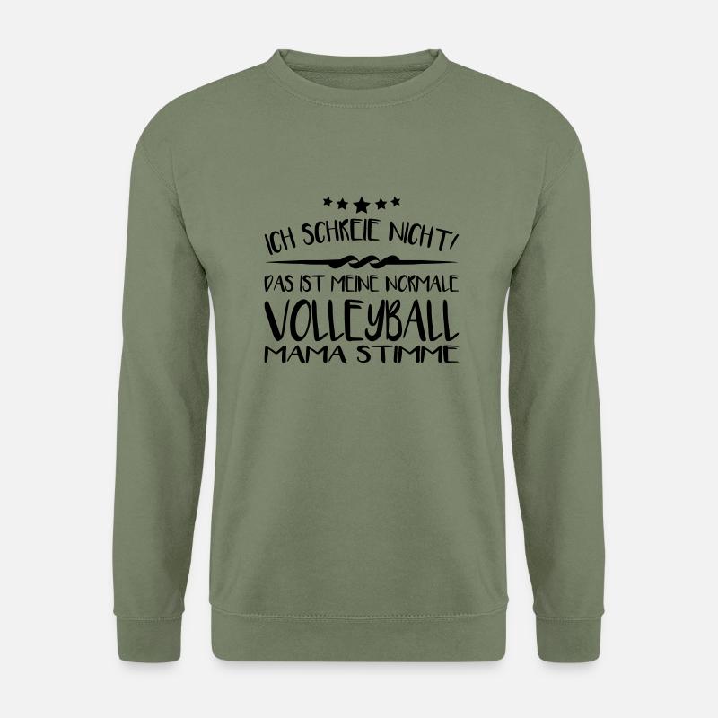 Ich schreie nicht Volleyball - Unisex Pullover - Armeegrün
