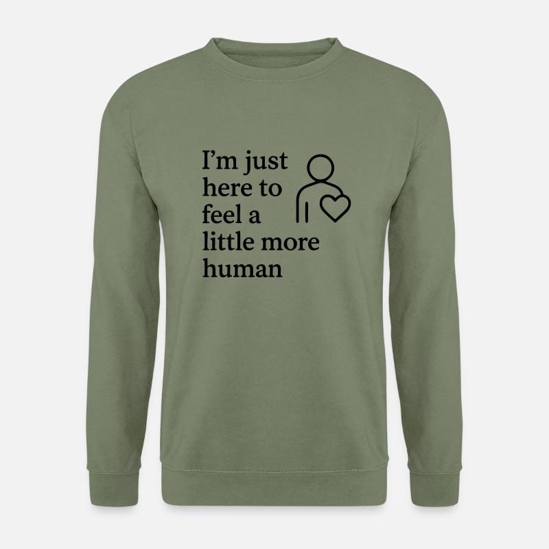 0003 feel more human - Unisex Pullover - Armeegrün