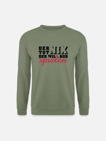 der tut nix, der will nur spielen (2c) - Unisex Pullover - Armeegrün