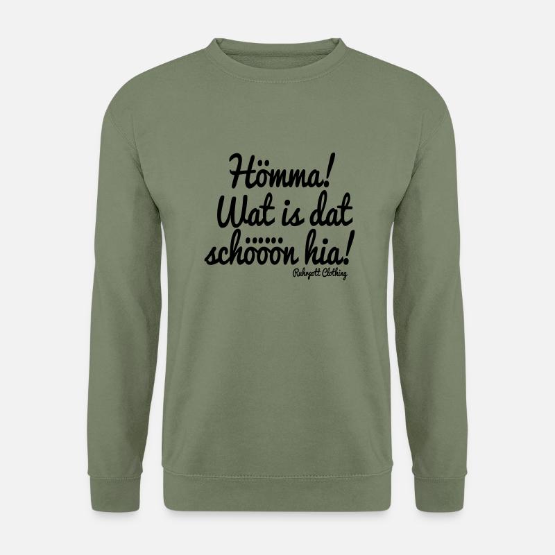 Homma, wat est dat belle hia! - Sweat-shirt Unisexe - vert militaire