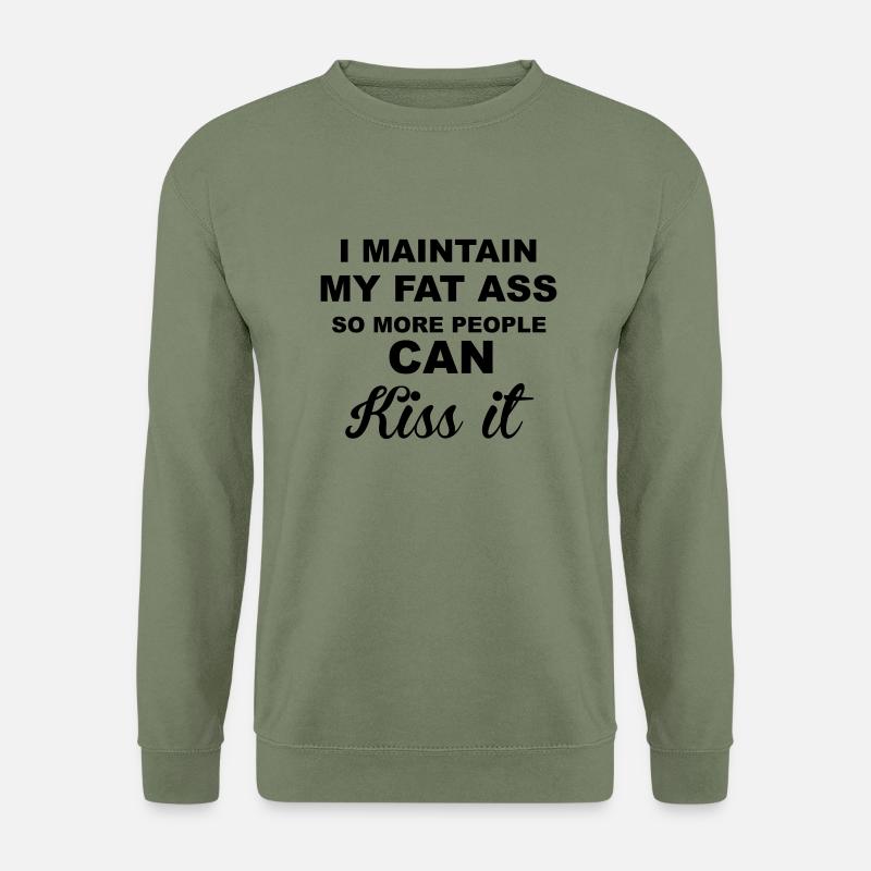 Fat Ass - Unisex Pullover - Armeegrün
