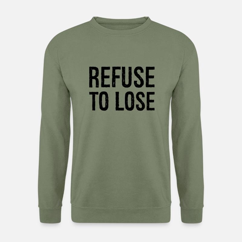 refuse to lose - Unisex Sweatshirt - army green