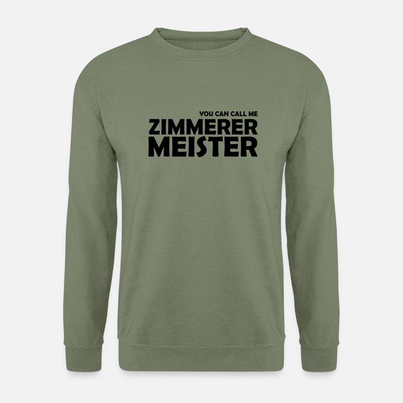 you can call me zimmerer meister - Unisex Pullover - Armeegrün