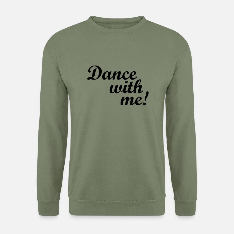Dance with me! - Unisex Sweatshirt - army green