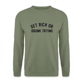 Get Rich Or Drunk Trying - Unisex Pullover - Armeegrün - Vorne - Alina (178cm) & Michal (187cm)