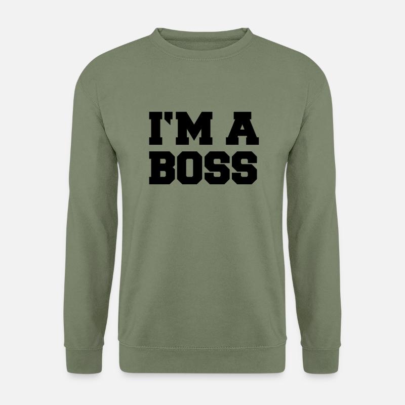 im_a_boss - Unisex Sweatshirt - army green