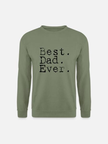 Best. Dad. Ever. - Unisex Pullover - Armeegrün