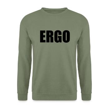 Ergo Saying Fun Politics Life Philosophy - Unisex Sweatshirt - army green - Front - Alina (178cm) & Michal (187cm)