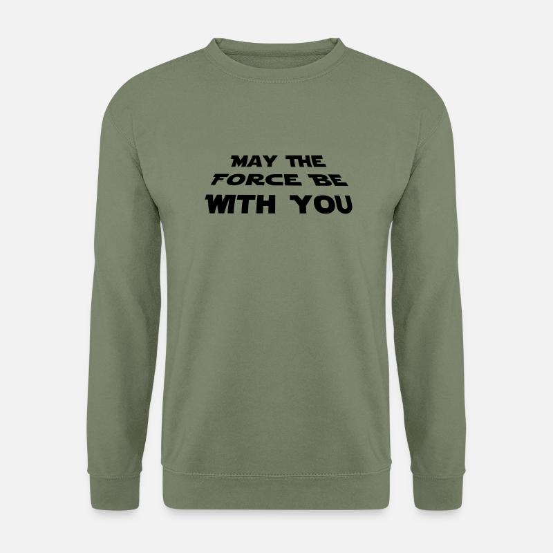 may the force be with you - Star Wars Zitat - Unisex Pullover - Armeegrün