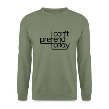 I cant pretend today - Unisex Pullover - Armeegrün - Vorne - Alina (178cm) & Michal (187cm)