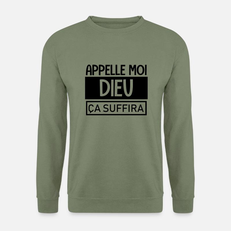 appelle moi dieu ça suffira - Unisex Pullover - Armeegrün