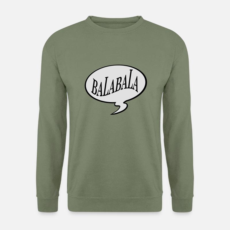 bla bla bla bala bala - Unisex Pullover - Armeegrün