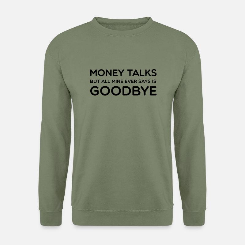 Money Talks - Unisex Pullover - Armeegrün