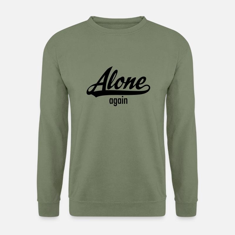 Alone Again - Single Statement - Unisex Sweatshirt - army green