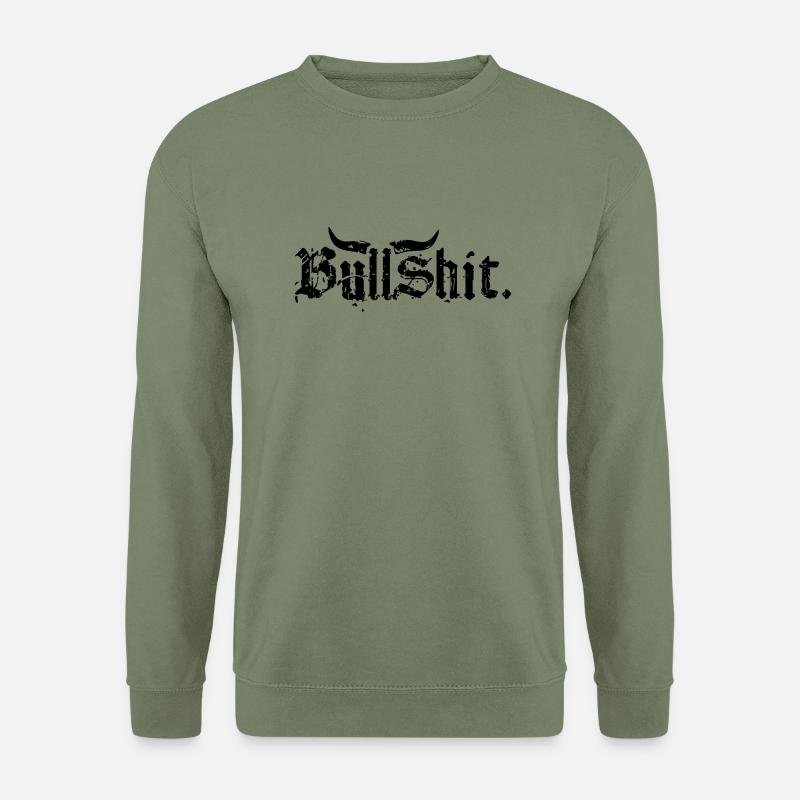 Bullshit - Unisex Pullover - Armeegrün
