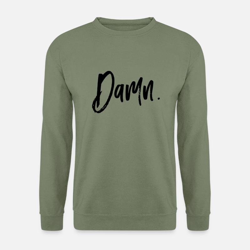 Damn. - Unisex Pullover - Armeegrün