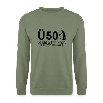 50. Geburtstag Ü50 - Ab jetzt darf ich nörgeln - Unisex Pullover - Armeegrün - Vorne - Alina (178cm) & Michal (187cm)