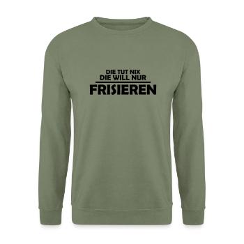 Die tut nix die will nur frisieren - Unisex Pullover - Armeegrün - Vorne - Alina (178cm) & Michal (187cm)