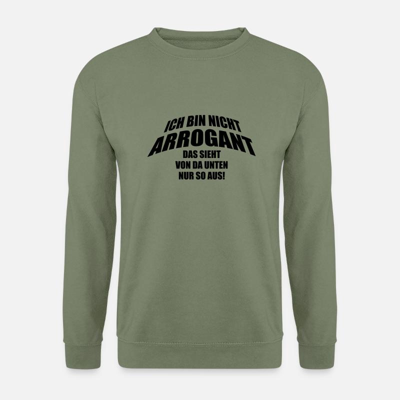 Arrogant - Unisex Pullover - Armeegrün