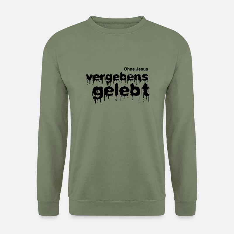 Vergebens gelebt (JESUS shirts) - Unisex Pullover - Armeegrün