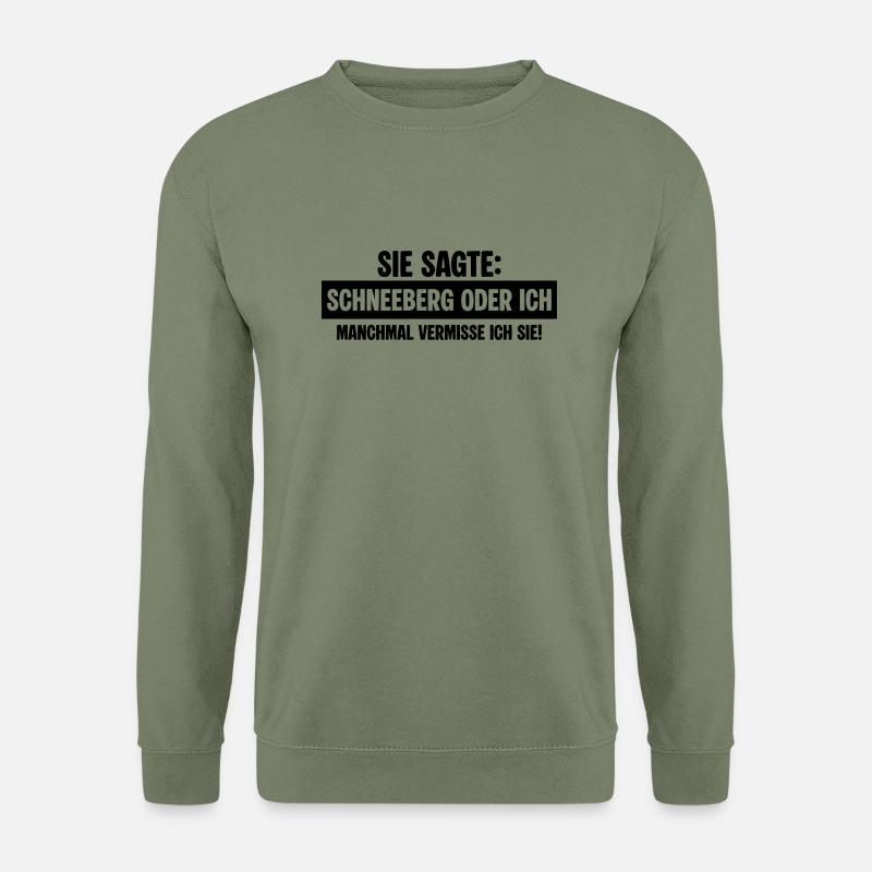 Schneeberg exfreundin - Unisex Pullover - Armeegrün