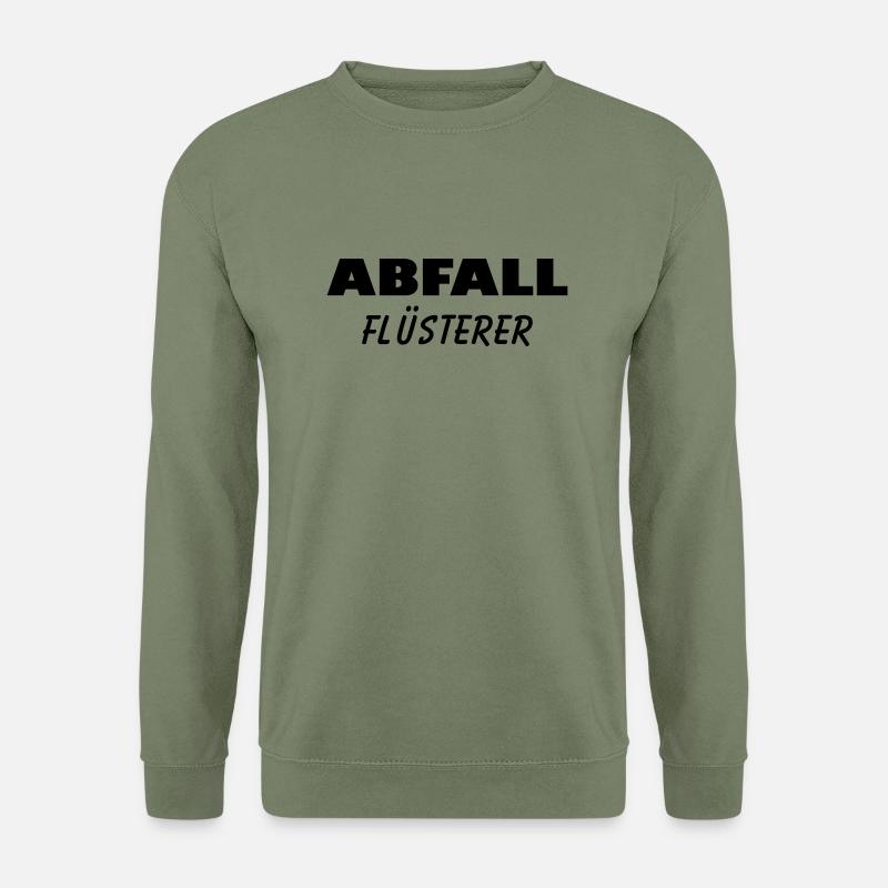 Abfall Flüsterer - Unisex Pullover - Armeegrün