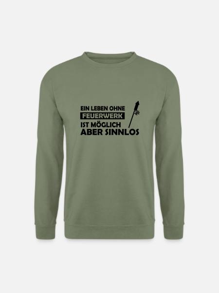 ein leben ohne feuerwerk - Unisex Pullover - Armeegrün