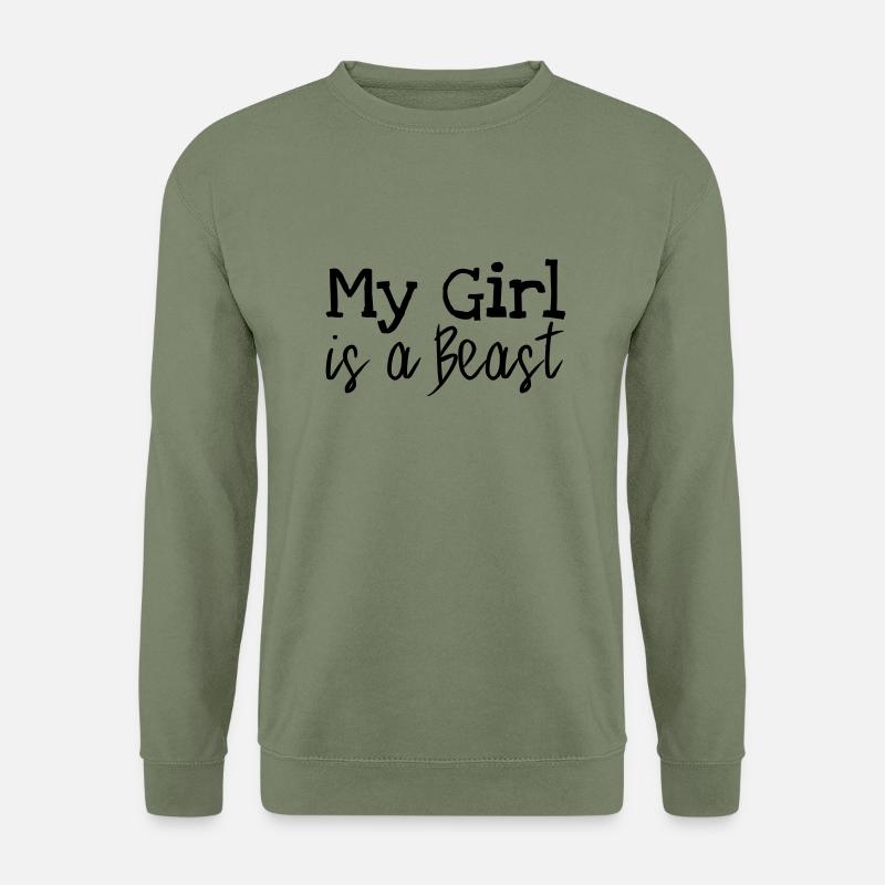 My Girl is a Beast - Unisex Pullover - Armeegrün