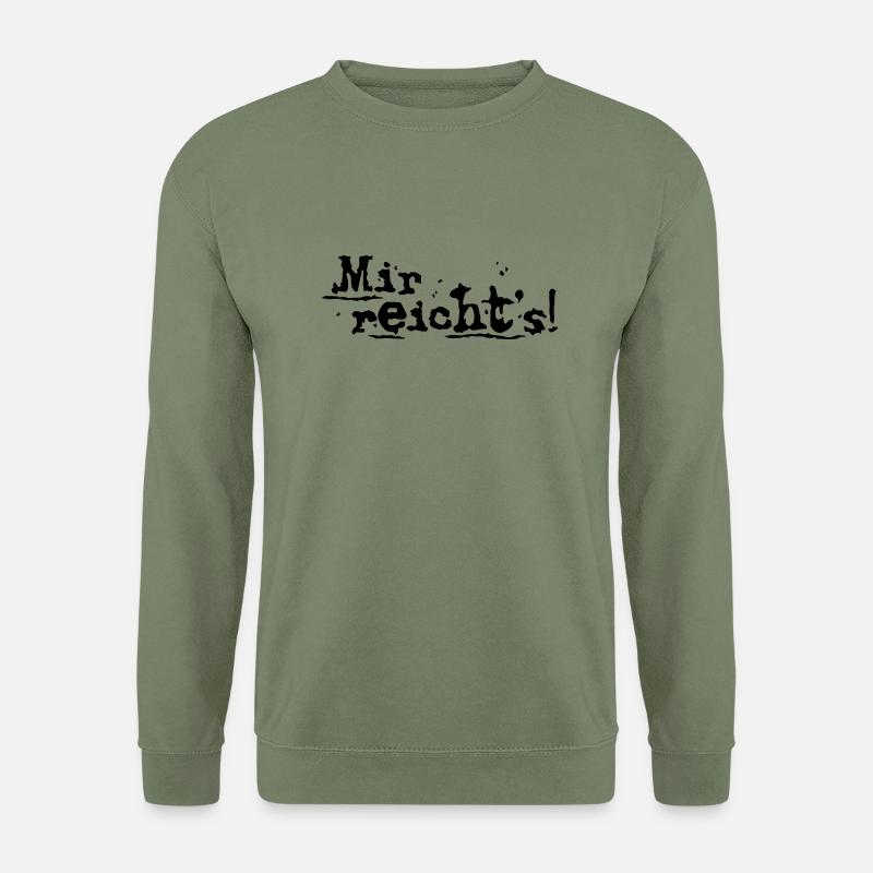 Mir reicht's! - Unisex Pullover - Armeegrün