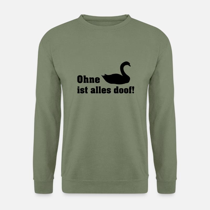 ohne schwan - Unisex Pullover - Armeegrün