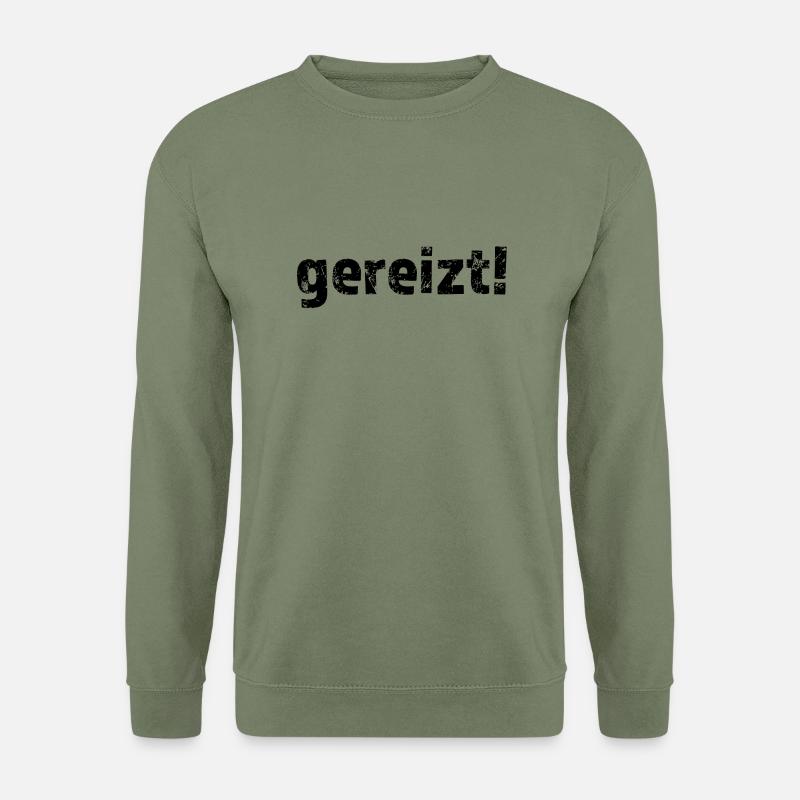 Gereizt! Statement Angry - Unisex Pullover - Armeegrün