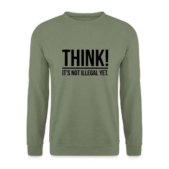 Think! It's not illegal yet. - Unisex Pullover - Armeegrün - Vorne - Alina (178cm) & Michal (187cm)