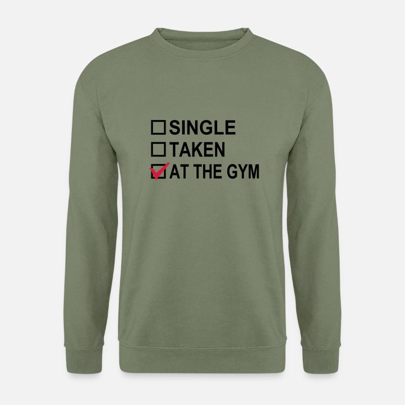 Single, Taken, At The Gym! Training, - Unisex Pullover - Armeegrün