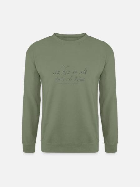 ich bin so alt - Unisex Pullover - Armeegrün