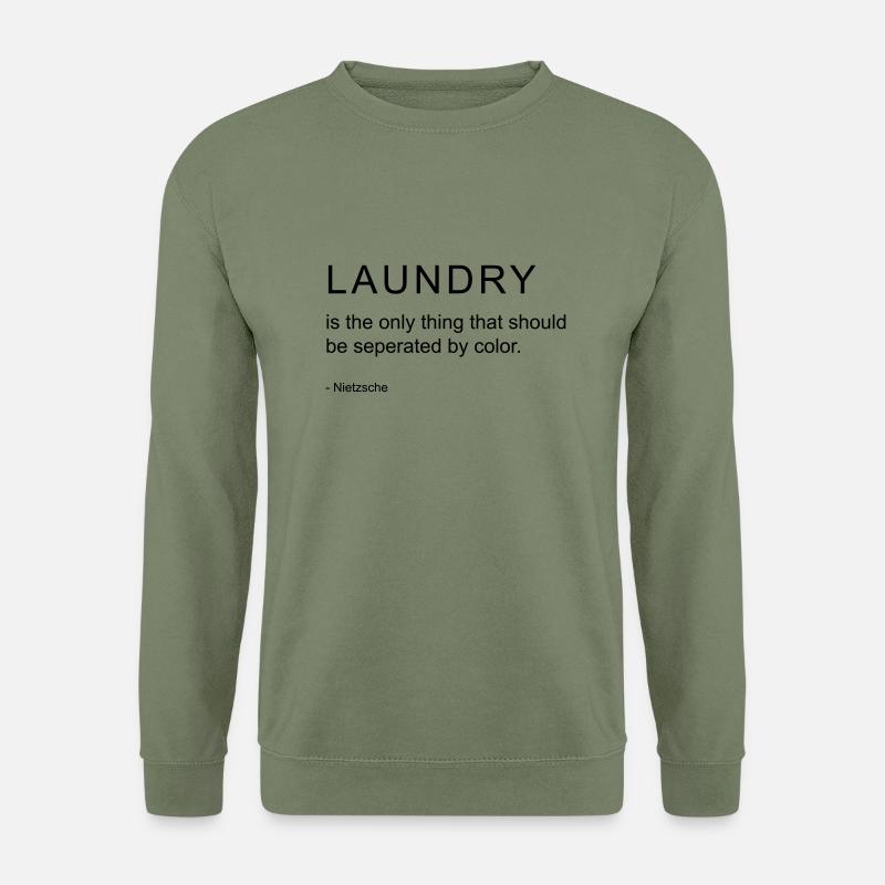 Laundry - against rasicm, funny quotes, jokes - Unisex Pullover - Armeegrün