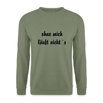 ohne mich läuft nicht´s - Unisex Pullover - Armeegrün - Vorne - Alina (178cm) & Michal (187cm)